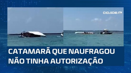 Prefeitura de Maragogi diz que catamarã não tinha autorização para passeio