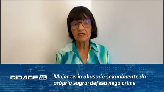 Major teria abusado sexualmente da própria sogra; defesa nega crime