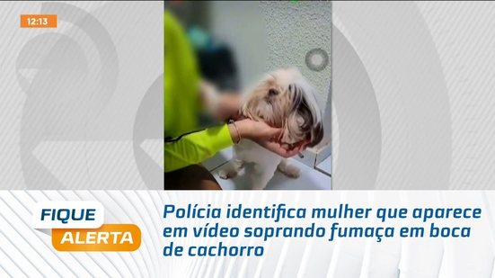 Polícia identifica mulher que aparece em vídeo soprando fumaça em boca de cachorro