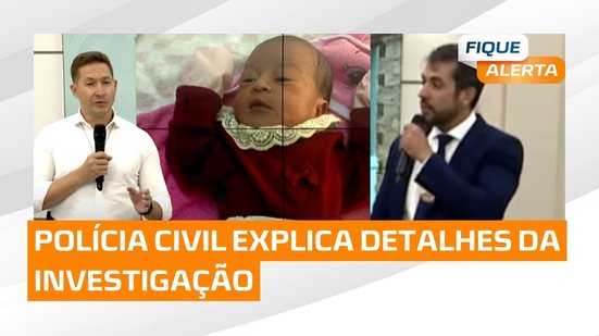 Bebê Ana Beatriz: Polícia Civil fala sobre investigações do caso