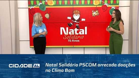 Natal Solidário PSCOM arrecada doações no Clima Bom