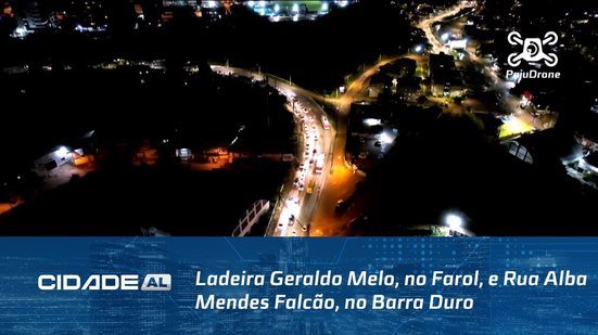 Ladeira Geraldo Melo, no Farol, e Rua Alba Mendes Falcão, no Barra Duro, serão interditadas amanhã