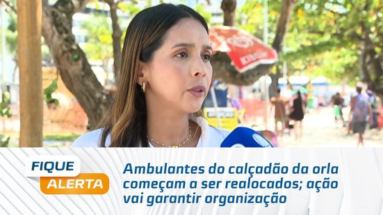 Ambulantes do calçadão da orla começam a ser realocados; ação vai garantir organização