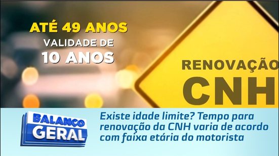 Existe idade limite? Tempo para renovação da CNH varia de acordo com faixa etária do motorista