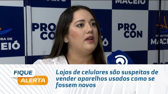 Lojas de celulares são suspeitas de vender aparelhos usados como se fossem novos