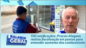 Procon Alagoas realiza fiscalização em postos para entender aumento dos combustíveis