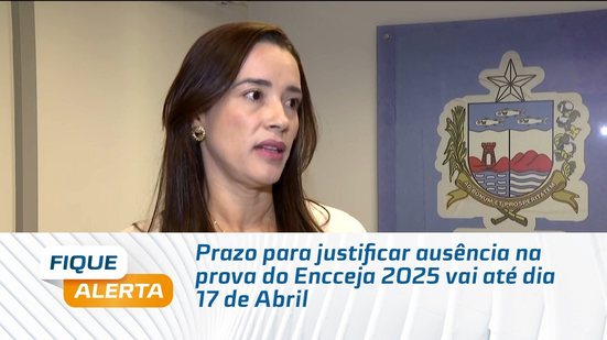 Prazo para justificar ausência na prova do Encceja 2025 vai até dia 17 de Abril