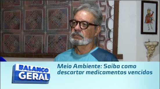 Meio Ambiente: Saiba como descartar medicamentos vencidos