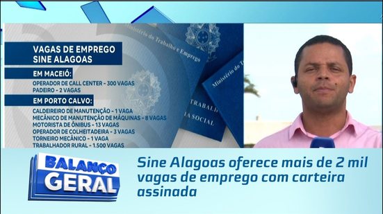 Sine Alagoas oferece mais de 2 mil vagas de emprego com carteira assinada