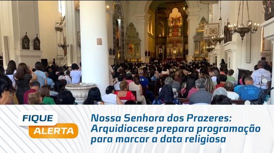 Nossa Senhora dos Prazeres: Arquidiocese prepara programação para marcar a data religiosa