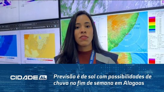 Previsão é de sol com possibilidades de chuva no fim de semana em Alagoas
