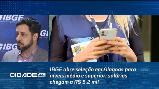 IBGE abre seleção em Alagoas para níveis médio e superior; salários chegam a R$ 5,2 mil