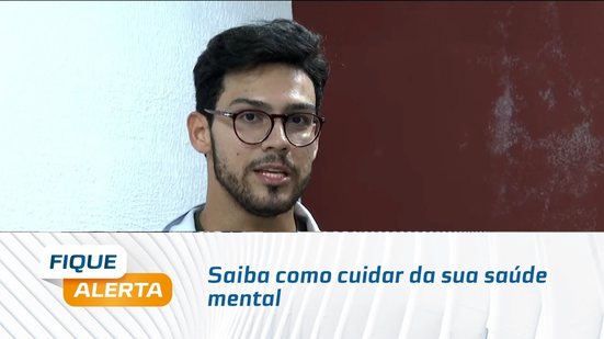 Saiba como cuidar da sua saúde mental