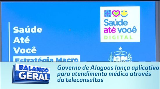 Governo de Alagoas lança aplicativo para atendimento médico através da teleconsultas