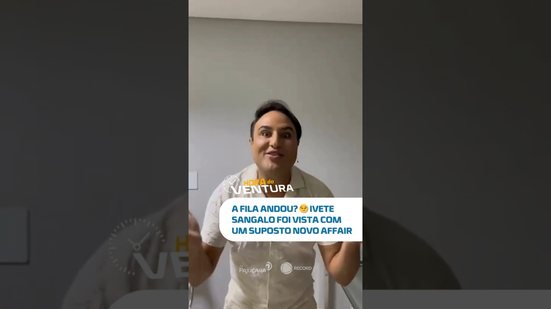FILA ANDOU POR AQUI, HEIN? 👀🔥 Novo affair de Ivete Sangalo dá o que falar! #horadoventura