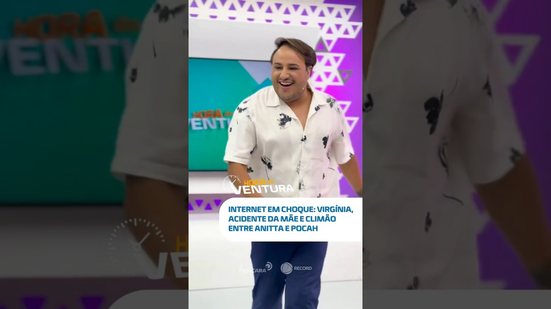 Fofoca quente: Virgínia vira assunto e Anitta protagoniza bafo no palco 😈🔥 #HoraDoVentura