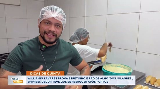 DICAS DE QUINTA: espetinho e pão de alho “dos milagres”, história de  superação após furto