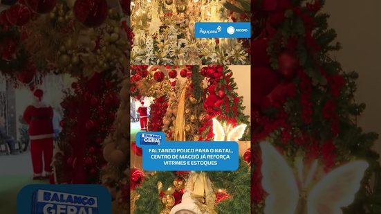 🎄 Natal antecipado: consumidores já encontram decoração e presentes nas lojas | #BalançoGeralAL