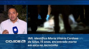 IML identifica Maria Vitória Cardoso da Silva, 15 anos, encontrada morta em saco no Jacintinho