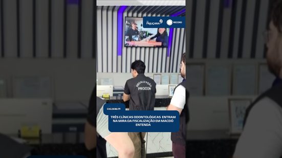 ⚠️ Três estabelecimentos odontológicos são notificados na capital | #CidadeAL