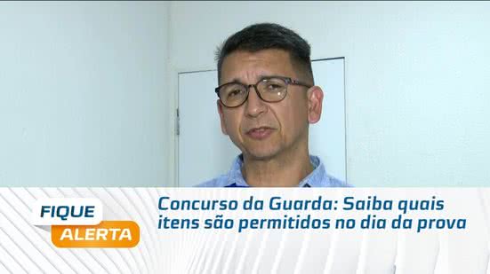 Concurso da Guarda: Saiba quais itens são permitidos no dia da prova