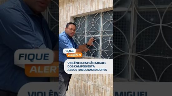 🚨DESTAQUE: Violência em São Miguel dos Campos está assustando moradores  #FiqueAlerta
