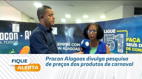 Procon Alagoas divulga pesquisa de preços dos produtos de carnaval