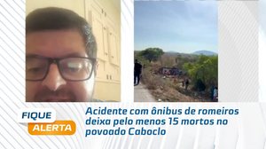 Acidente com ônibus de romeiros deixa pelo menos 15 mortos no povoado Caboclo