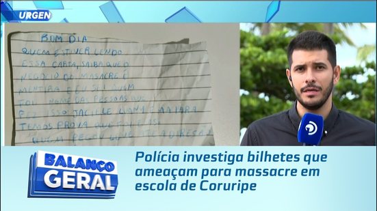 Polícia investiga bilhetes que ameaçam para massacre em escola de Coruripe