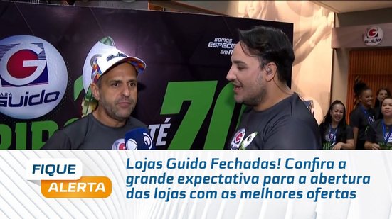 Lojas Guido Fechadas! Confira a grande expectativa para a abertura das lojas com as melhores ofertas