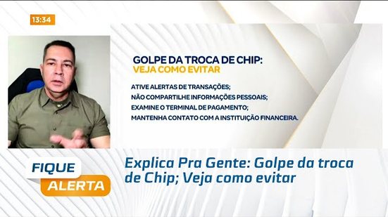 Explica Pra Gente: Golpe da troca de Chip; Veja como evitar