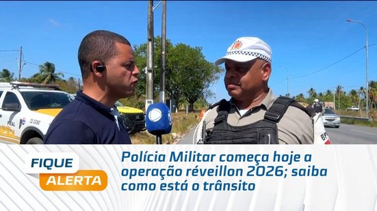Polícia Militar começa hoje a operação réveillon 2026; saiba como está o trânsito