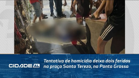 Tentativa de homicídio deixa dois feridos na praça Santa Tereza, na Ponta Grossa