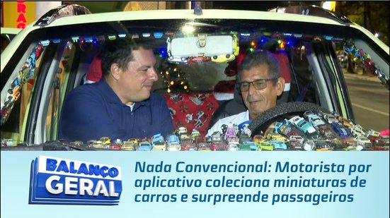 Nada Convencional: Motorista por aplicativo coleciona miniaturas de carros e surpreende passageiros