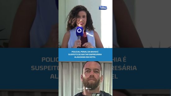 Crime em hotel: policial penal é investigado por morte de empresária #BalançoGeralAL