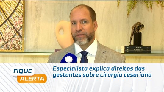 Especialista explica direitos das gestantes sobre cirurgia cesariana