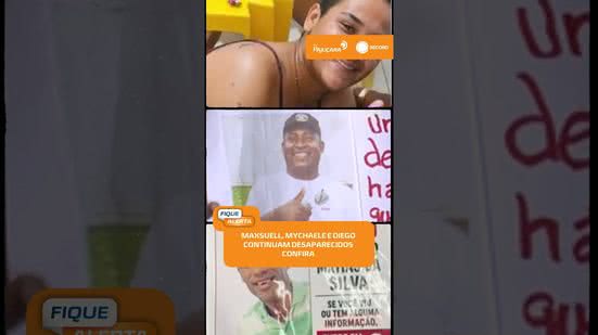 🚨 Três casos de desaparecimento continuam sem solução | #FiqueAlerta