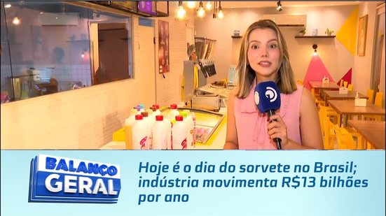Hoje é o dia do sorvete no Brasil; indústria movimenta R$13 bilhões por ano