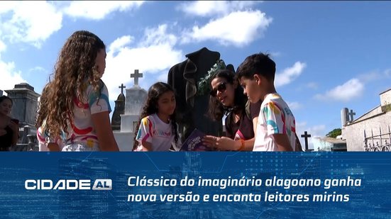 Clássico do imaginário alagoano ganha nova versão e encanta leitores mirins