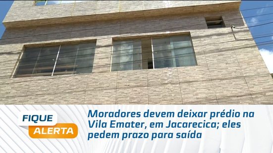Moradores devem deixar prédio na Vila Emater, em Jacarecica; eles pedem prazo para saída