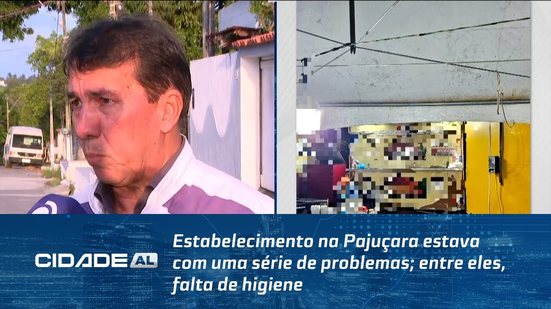 Estabelecimento na Pajuçara estava com uma série de problemas; entre eles, falta de higiene