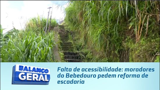 Falta de acessibilidade: moradores do Bebedouro pedem reforma de escadaria