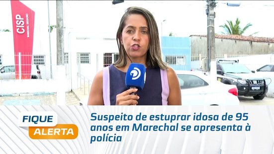 Suspeito de estuprar idosa de 95 anos em Marechal se apresenta à polícia