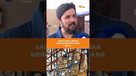 Mercadoria retida? Veja como regularizar a situação #FiqueAlerta