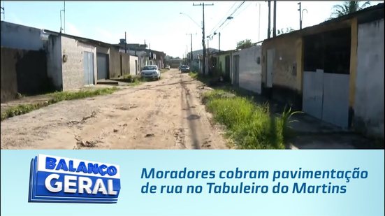 Moradores cobram pavimentação de rua no Tabuleiro do Martins