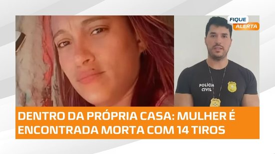 Mulher é morta com 14 tiros, no Clima Bom