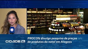 PROCON divulga pesquisa de preços de produtos do natal em Alagoas