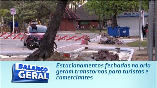 Estacionamentos fechados na orla geram transtornos para turistas e comerciantes em Maceió