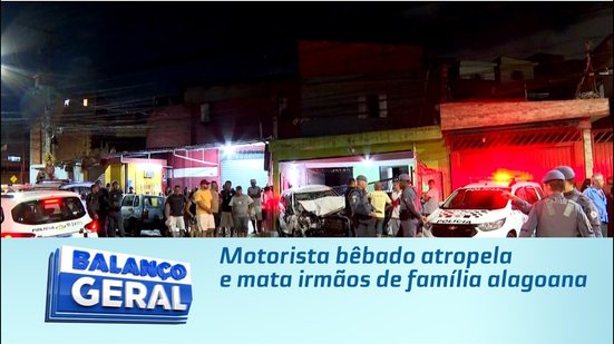 Motorista bêbado atropela e mata irmãos de família alagoana