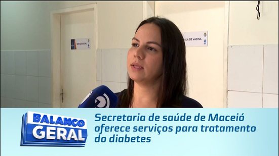 Secretaria de saúde de Maceió oferece serviços para tratamento do diabetes